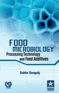Food Microbiology: Processing Technology and Feed Additives