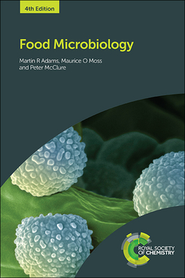 Food Microbiology - Adams, Martin R, and Moss, Maurice O, and McClure, Peter