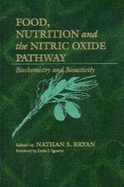 Food, Nutrition and the Nitric Oxide Pathway: Biochemistry and Bioactivity