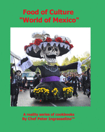 Food of Culture "World of Mexico": 'World of Mexico"