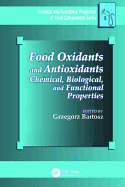 Food Oxidants and Antioxidants: Chemical, Biological, and Functional Properties