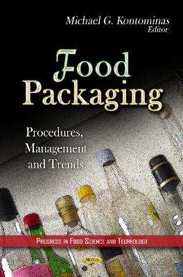 Food Packaging: Procedures, Management & Trends - Kontominas, Michael G (Editor)