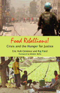 Food Rebellions! : Forging Food Sovereignty to Solve the Global Food Crisis - Holt-Gimenez, Eric; Patel, Raj