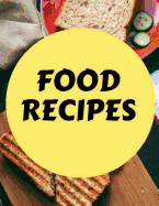 Food Recipes: Food Recipes Notebook for 50 of Your Favorite Family Recipes and Shit Kitchen