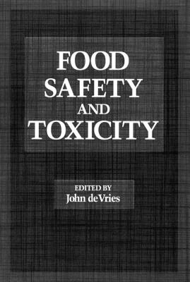 Food Safety and Toxicity - de Vries, John (Editor)