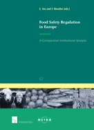 Food Safety Regulation in Europe: A Comparative Institutional Analysis Volume 62