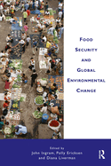 Food Security and Global Environmental Change