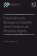 Food Security, Biological Diversity, and Intellectual Property Rights