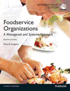 Food Service Organizations: A Managerial and Systems Approach: International Edition - Gregoire, Mary B.