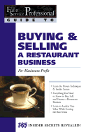 Food Service Professionals Guide to Buying & Selling A Restaurant Business: For Maximum Profit