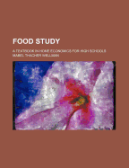 Food Study; A Textbook in Home Economics for High Schools