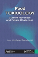 Food Toxicology: Current Advances and Future Challenges