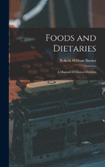 Foods and Dietaries: A Manual of Clinical Dietetics