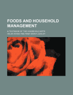 Foods and Household Management; A Textbook of the Household Arts