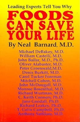 Foods Can Save Your Life - Barnard, Neal D, M.D.