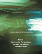 Foods: Experimental Perspectives: Pearson New International Edition