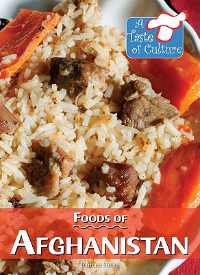 Foods of Afghanistan - Sheen, Barbara