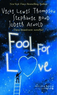 Fool for Love: Fooling Around / Nobody's Fool / Fools Rush in
