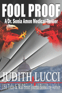 Fool Proof: A Sonia Amon, MD Medical Thriller