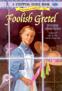 Foolish Gretel