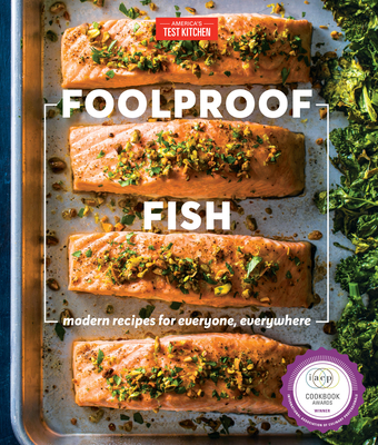 Foolproof Fish: Modern Recipes and Essential Techniques - America's Test Kitchen