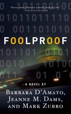 Foolproof - D'Amato, Barbara, and Dams, Jeanne M, and Zubro, Mark Richard