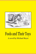 Fools and Their Toys