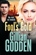 Fool's Gold: A gritty, action-packed gangland thriller from Gillian Godden