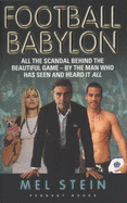 Football Babylon: Entertaining and Fast-paced Anonymous Insider's Journey of a Fictional Premiership Club's First Season