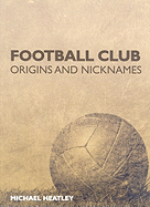 Football Club Origins and Nicknames