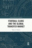 Football Clubs and the Global Transfer Market