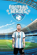 Football Heroes Encyclopedia: Ultimate Guide to Legendary Players