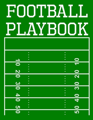 Football Playbook: 100 Page Football Coach Notebook with Field Diagrams for Drawing Up Plays, Creating Drills, and Scouting - Staddordson, Ian