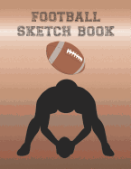 Football Sketch Book: Sketch Book For Boys With A Variety Of Football Frames To Draw In