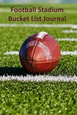 Football Stadium Bucket List Journal - Alyea, Tom