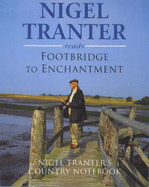 Footbridge to Enchantment: Nigel Tranter's Country Notebook - Tranter, Nigel (Read by)