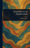 Footing It in Franconia