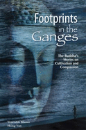 Footprints in the Ganges: The Buddha's Stories on Cultivation and Compassion