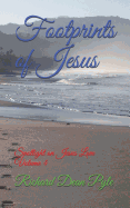 Footprints of Jesus: Spotlight on Jesus Love Volume 4