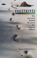 Footprints: The True Story Behind the Poem that Inspired Millions