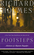 Footsteps: Footsteps: Adventures of a Romantic Biographer