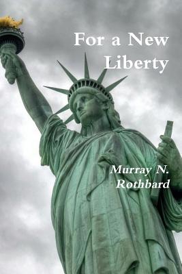 For a New Liberty - Rothbard, Murray N