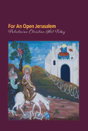 For an Open Jerusalem: Palestinian Christian Art Today