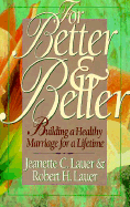 For Better and Better - Lauer, Robert