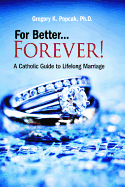 For Better... Forever! - Popcak, Gregory, Dr.
