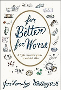 For Better or Worse: A Marriage Companion for Life