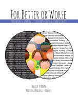 For Better or Worse: The Union of Digital Citizenship & Information Literacy