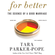 For Better: The Science of a Good Marriage