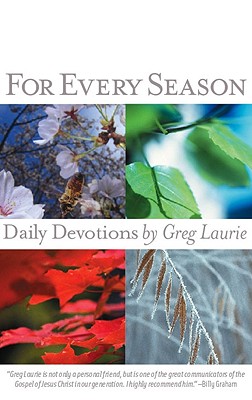 For Every Season: Daily Devotions - Laurie, Greg