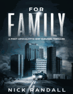 For Family: A Post Apocalyptic Emp Survival Thriller